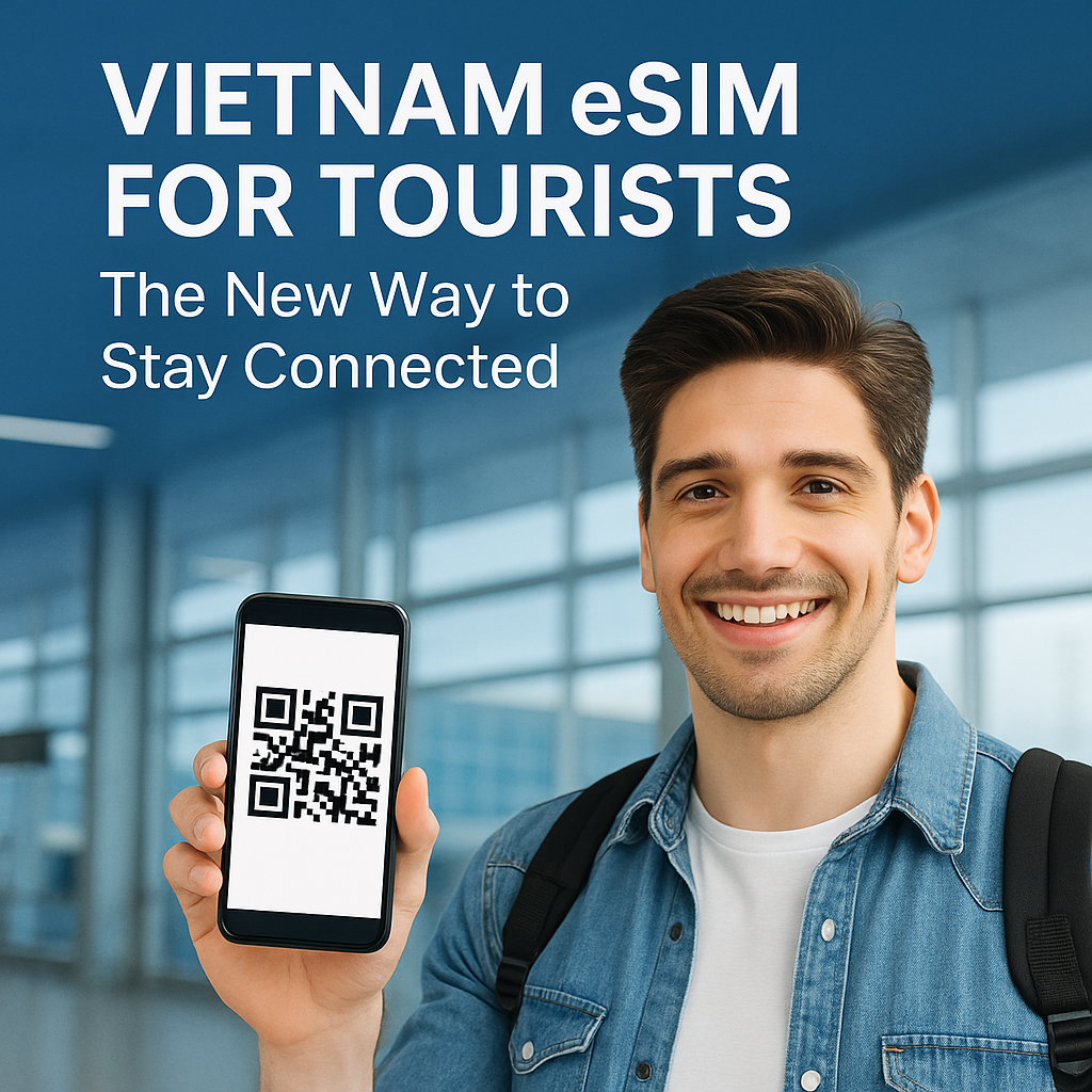 Vietnam eSIM for tourists quick activation
